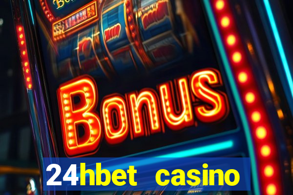 24hbet casino игровые автоматы