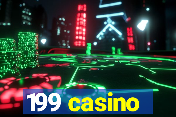 199 casino