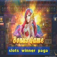 slots winner paga de verdade