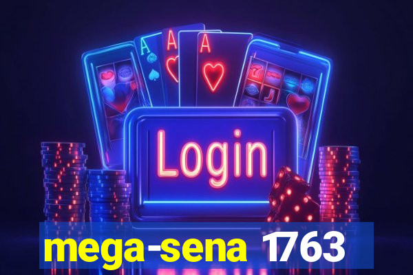 mega-sena 1763