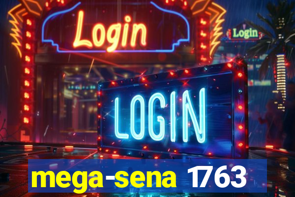 mega-sena 1763