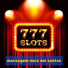 massagem nuru em santos