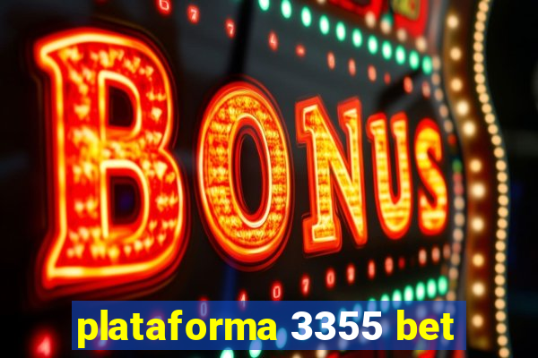 plataforma 3355 bet