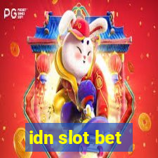 idn slot bet