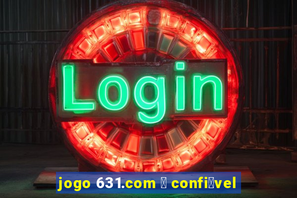 jogo 631.com 茅 confi谩vel