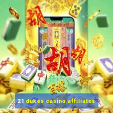 21 dukes casino affiliates