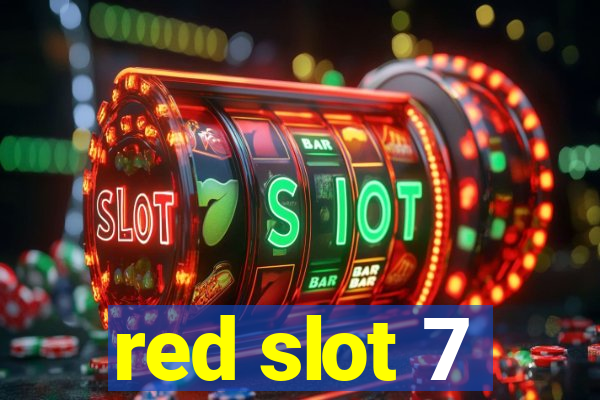 red slot 7