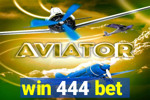 win 444 bet