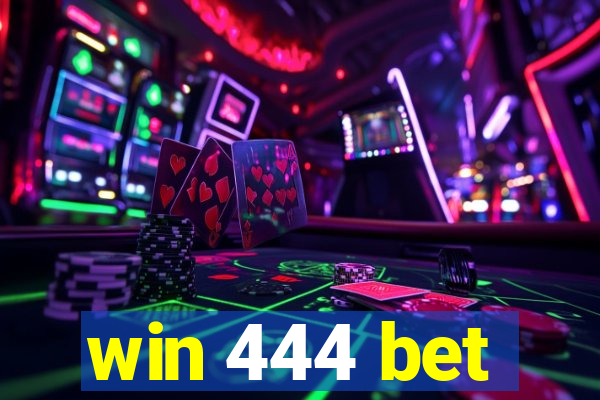 win 444 bet