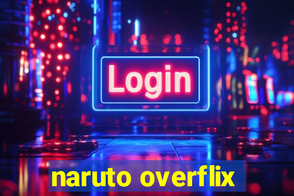 naruto overflix