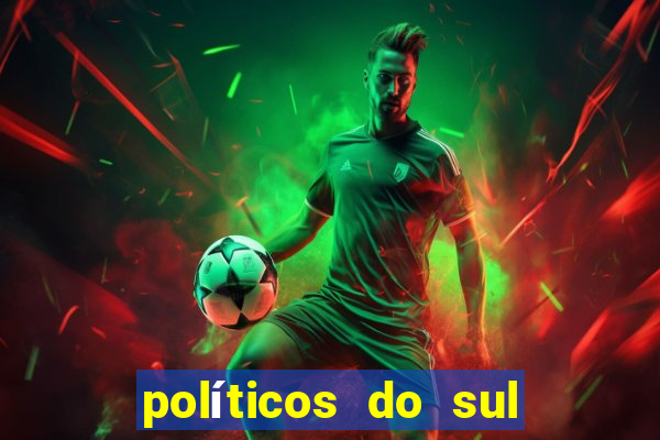 políticos do sul da bahia