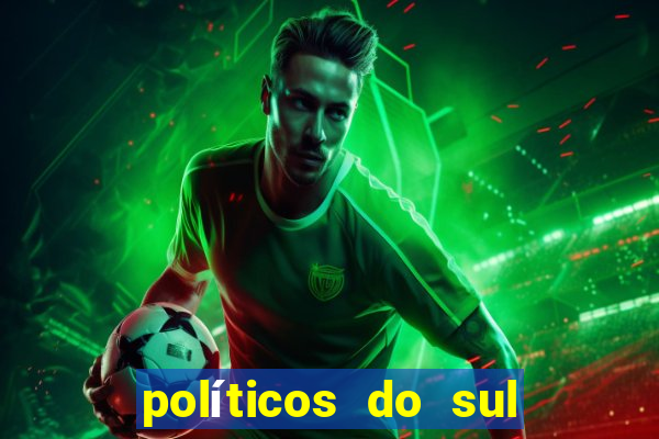 políticos do sul da bahia