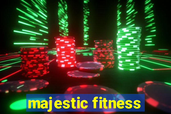 majestic fitness