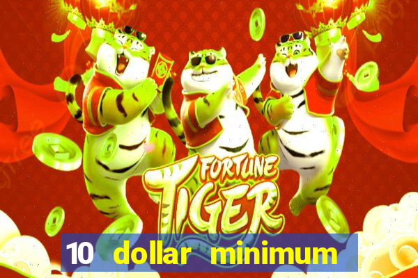 10 dollar minimum deposit casino usa