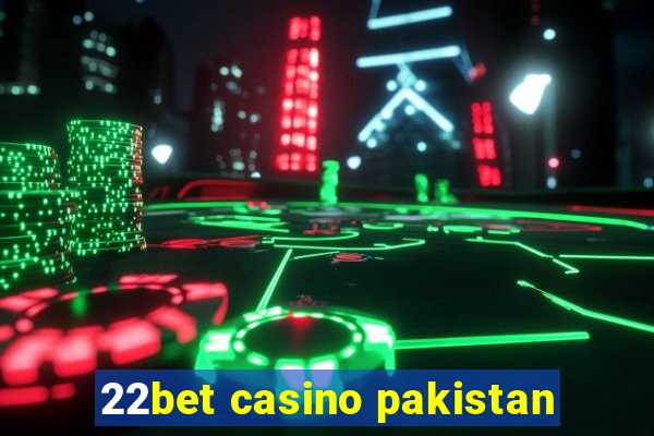 22bet casino pakistan