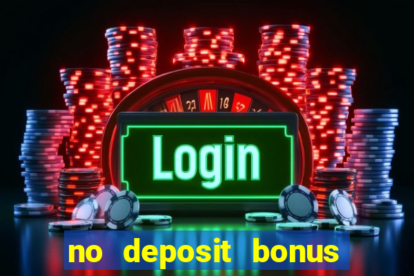 no deposit bonus casino 2024