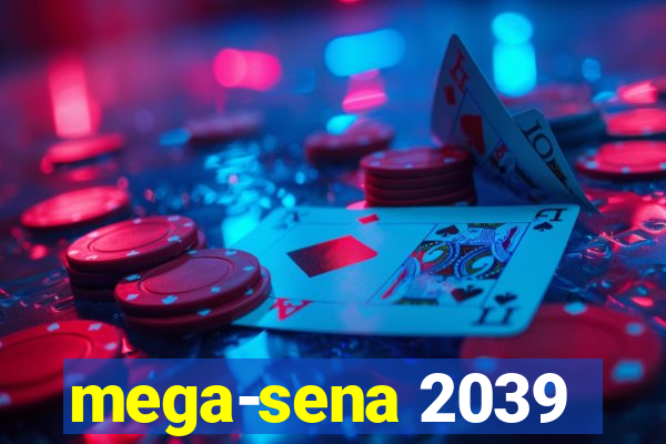 mega-sena 2039