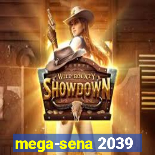 mega-sena 2039