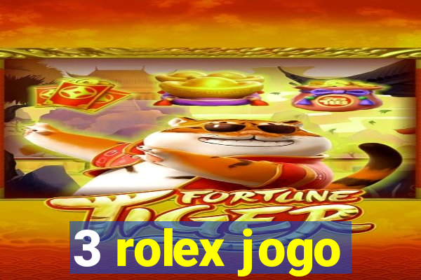 3 rolex jogo