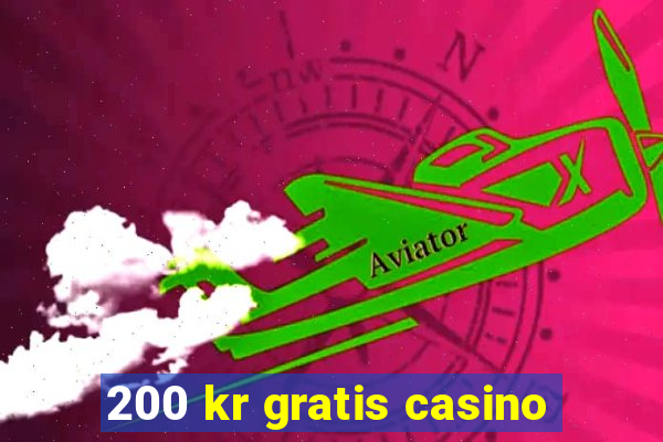 200 kr gratis casino