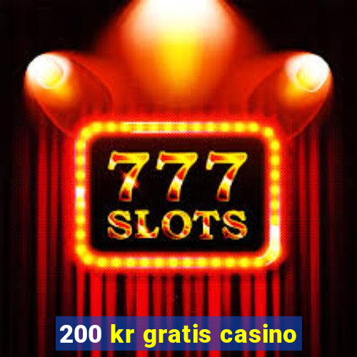 200 kr gratis casino