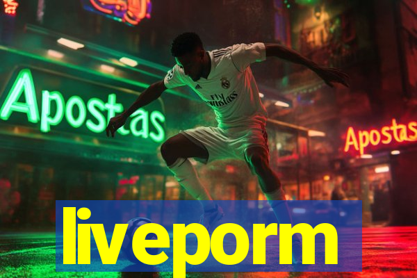 liveporm