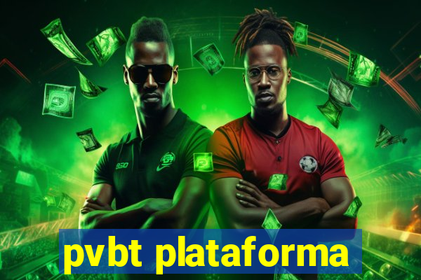 pvbt plataforma