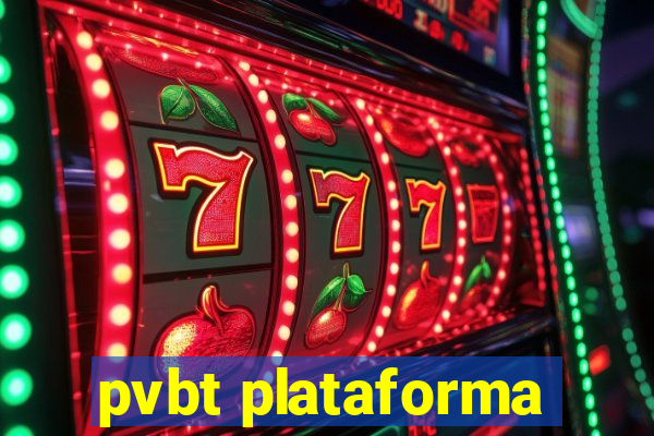 pvbt plataforma