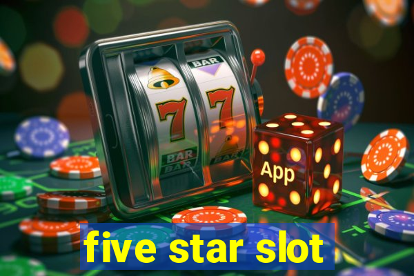 five star slot