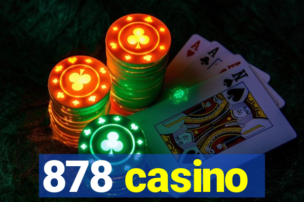 878 casino