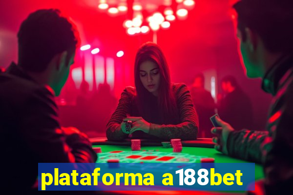 plataforma a188bet