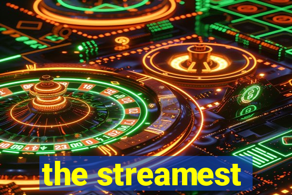 the streamest