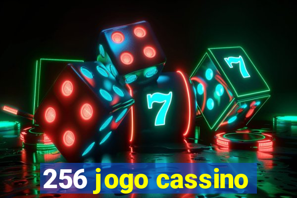 256 jogo cassino