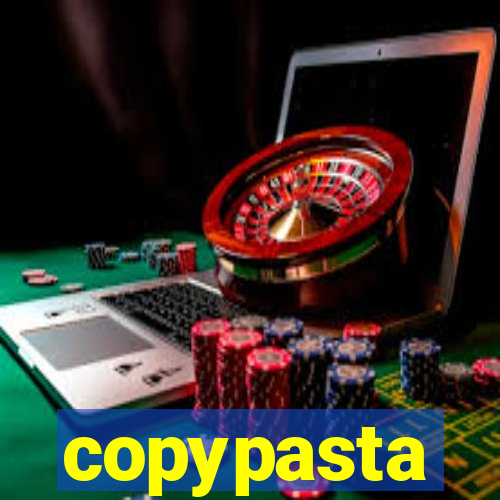 copypasta