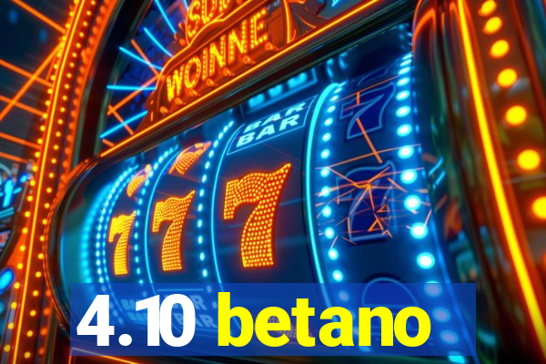 4.10 betano