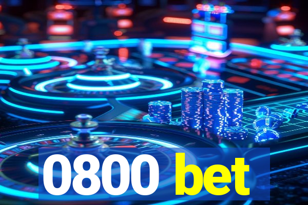 0800 bet