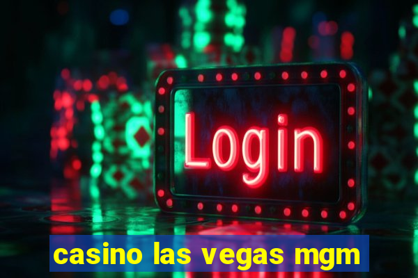 casino las vegas mgm