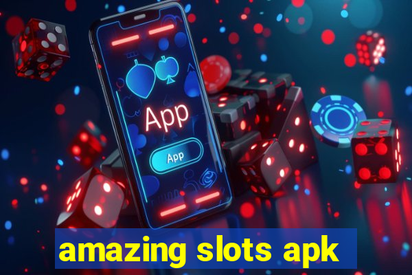 amazing slots apk