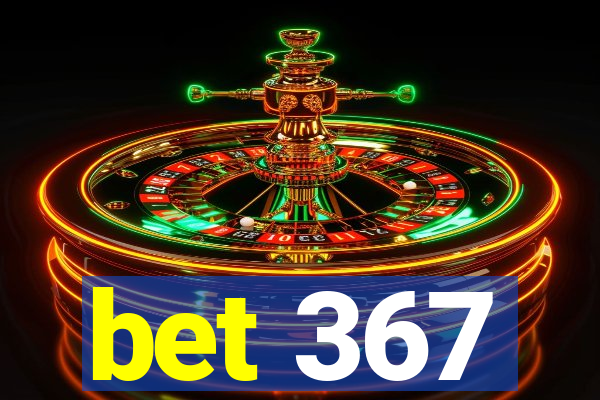 bet 367