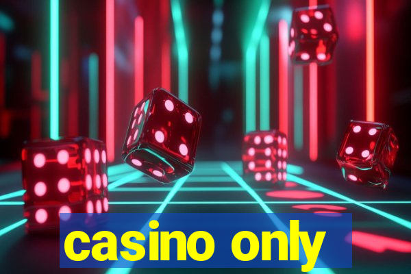 casino only