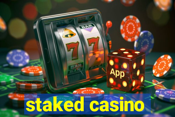 staked casino