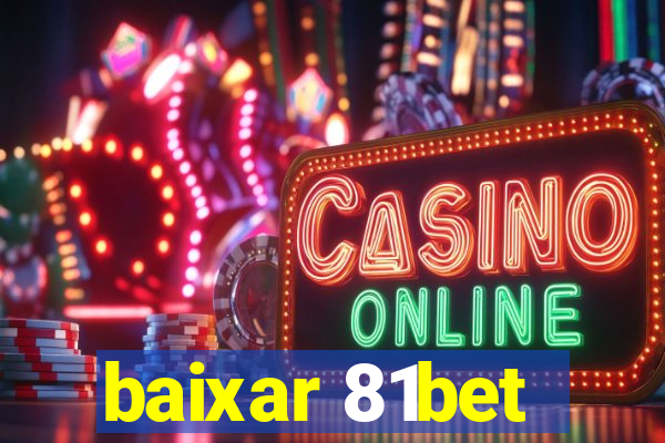 baixar 81bet