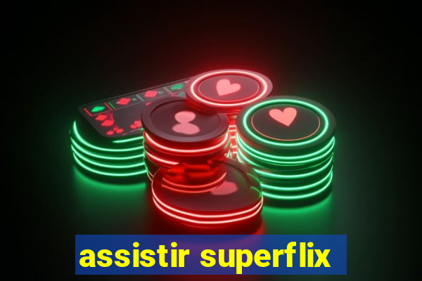 assistir superflix