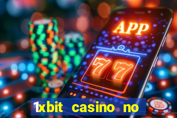 1xbit casino no deposit bonus