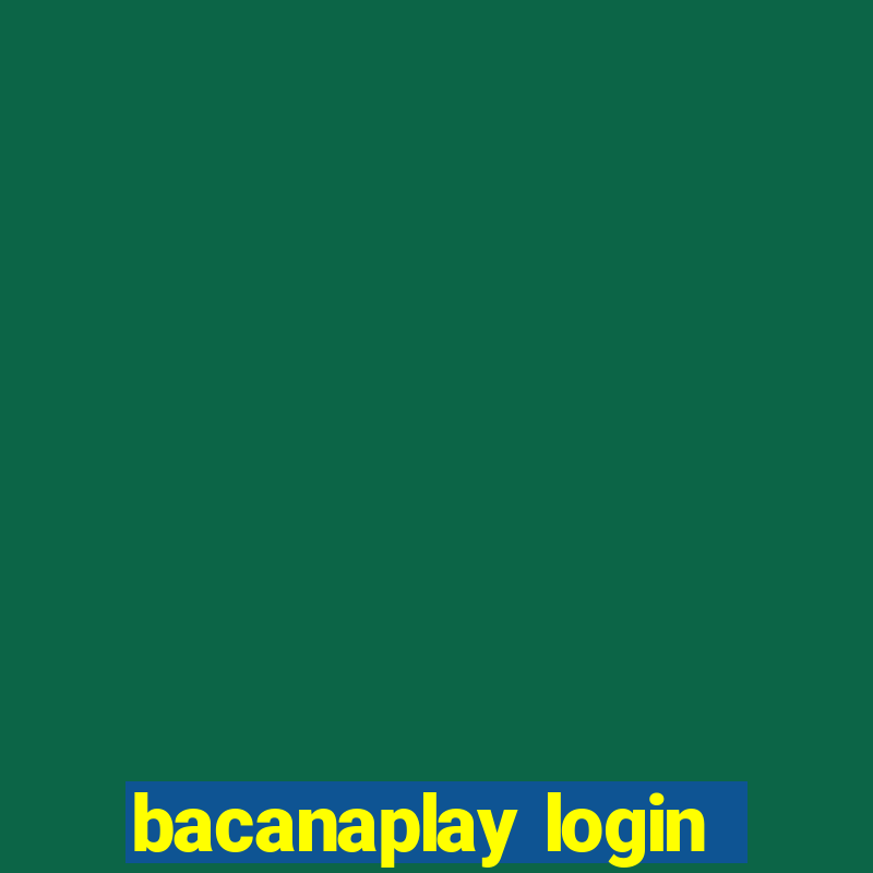 bacanaplay login