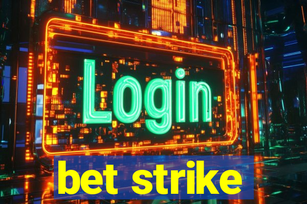 bet strike