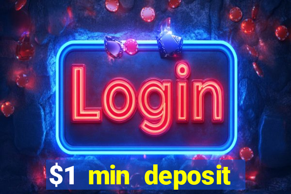 $1 min deposit mobile casino