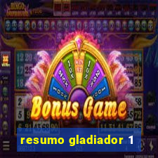 resumo gladiador 1