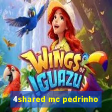 4shared mc pedrinho