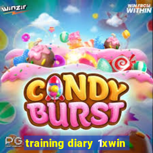 training diary 1xwin